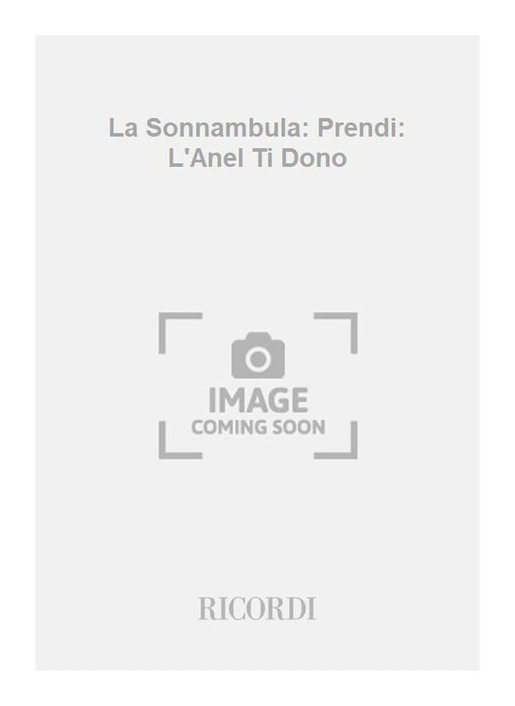 La Sonnambula: Prendi: L'Anel Ti Dono